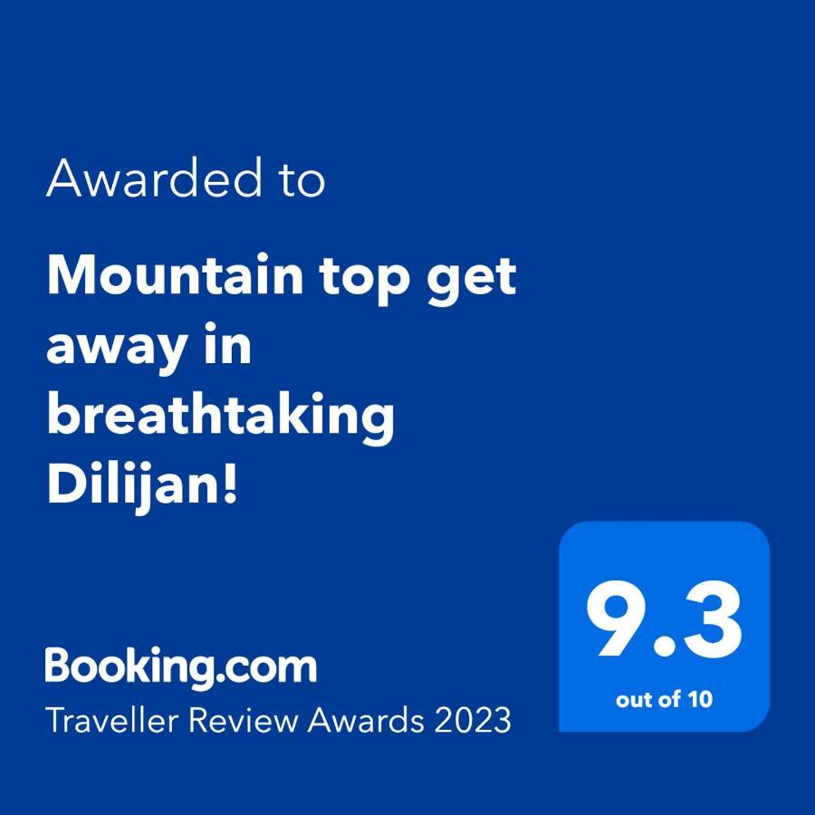 Mountain Top Getaway In Dilijan! Екстер'єр фото